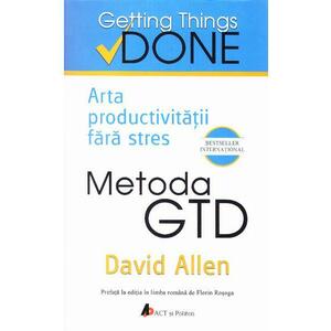 Metoda GTD. Arta productivitatii fara stres imagine