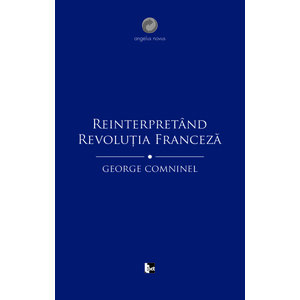 Reinterpretand Revoluția Franceza. Marxismul si contestarea revizionista imagine