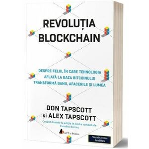 Revolutia blockchain. Despre felul in care tehnologia aflata la baza bitcoinului transforma banii. imagine