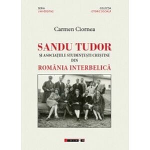 Sandu Tudor si asociatiile studentesti crestine din Romania interbelica imagine