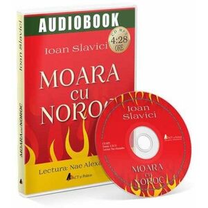 MOARA CU NOROC; IOAN SLAVICI - Audiobook imagine