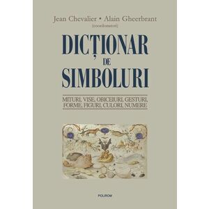 Dictionar De Simboluri - Jean Chevalier Alain Gheerbrant imagine