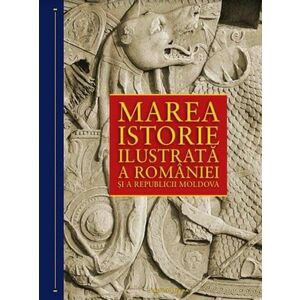 Pachet marea istorie ilustrata a Romaniei si a Republicii Moldova (10 volume) imagine