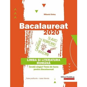 Bacalaureat 2020. Limba și literatura română. Învață singur! Teme de lucru pentru bacalaureat. Toate profilurile – toate filierele imagine