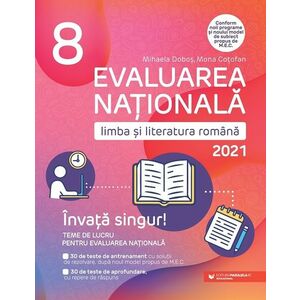 Evaluarea nationala 2021. Limba si literatura romana. Clasa a VIII-a imagine