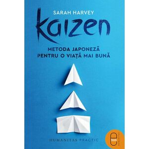 Kaizen. Metoda japoneza pentru o viata mai buna imagine