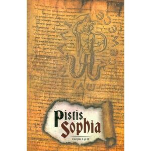 Pistis Sophia - Cartile I si II imagine
