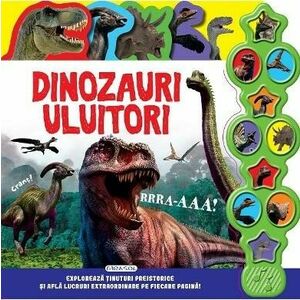 Dinozauri uluitori. Carte cu sunete imagine