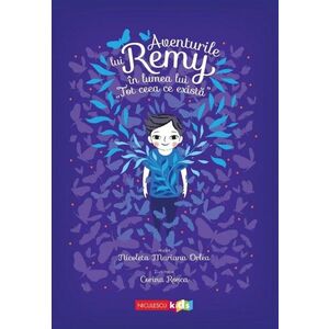 Aventurile lui Remy în lumea lui „Tot ceea ce există” imagine