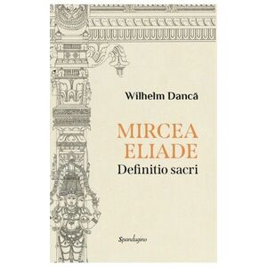 Mircea Eliade. Definitio sacri imagine