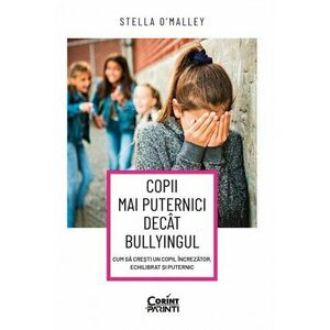 Copii mai puternici decat bullyingul imagine