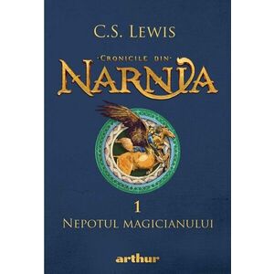 Nepotul magicianului (Cronicile din Narnia, vol. 1) imagine