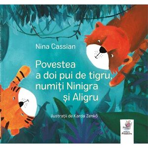 Povestea A Doi Pui De Tigru Numiti Ninigra Si Aligru imagine