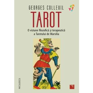 Tarot. O viziune filozofica si terapeutica a Tarotului de Marsilia imagine