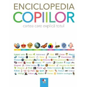 Enciclopedia copiilor. Cartea care explica totul imagine