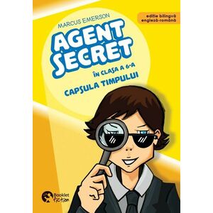 Agent secret în clasa a 6-a. Capsula timpului imagine