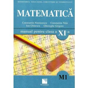 Matematica M1. Manual clasa a XI-a imagine