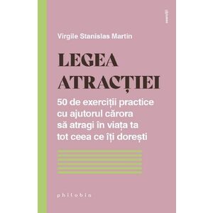 Legea atractiei. 50 de exercitii practice pentru a atrage in viata ta tot ceea ce iti doresti imagine