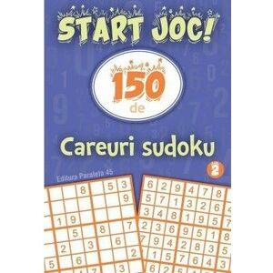 Start joc! 150 de careuri sudoku (vol. 2) imagine
