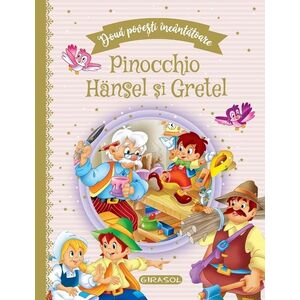 Doua povesti incantatoare: Pinocchio si Hansel si Gretel imagine