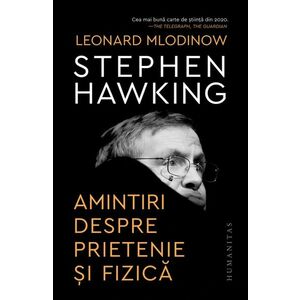 Stephen Hawking. Amintiri despre prietenie si fizica imagine