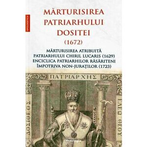 Mărturisirea Patriarhului Dositei imagine