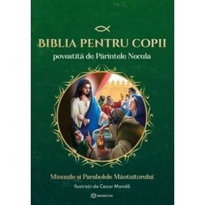 Biblia pentru copii povestită de Părintele Necula Vol. I imagine
