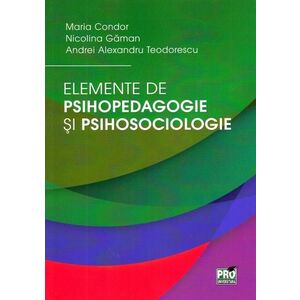 Elemente de psihopedagogie si psihosociologie imagine