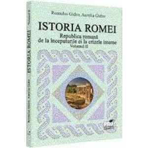 Istoria Romei (vol. II): Republica romana de la inceputurile ei la crizele interne imagine