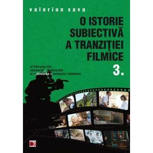 O istorie subiectiva a tranzitiei filmice. Vol III imagine
