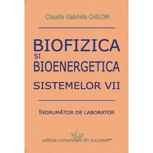 Biofizica si bioenergetica sistemelor vii: Indrumator de laborator imagine