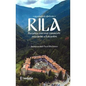 Rila. Nevoință și sfințenie. Povestea celei mai cunoscute mănăstiri a Balcanilor imagine
