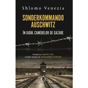 Sonderkommando Auschwitz. În iadul camerelor de gazare imagine