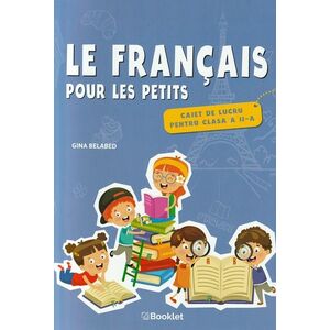 Le francais pour les petits. Caiet de lucru pentru clasa a II-a imagine