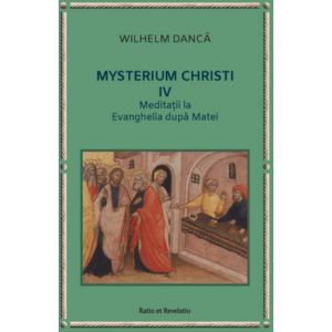 Mysterium Christi (IV). Meditații la Evanghelia după Matei imagine