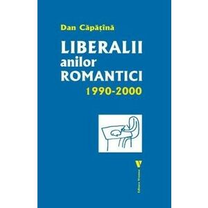 Liberalii anilor romantici 1990-2000 imagine
