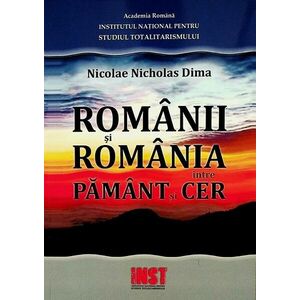 Romanii si Romania intre pamant si cer imagine