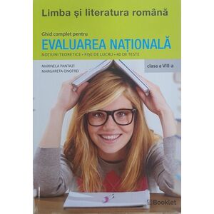 Ghid complet pentru Evaluarea Nationala. Limba si Literatura Romana. Clasa a VIII-a imagine