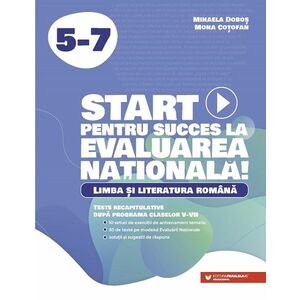Start pentru succes la Evaluarea Națională! Limba și literatura română. imagine