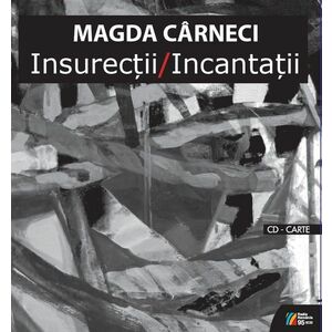 Insurecții / Incantații (carte + CD) imagine
