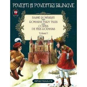 Basme românești. Romanian Fairy Tales. Contes de fées roumains (vol. 1) imagine