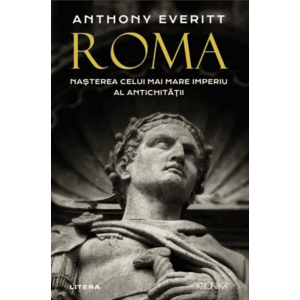 Roma. Nasterea celui mai mare Imperiu al Antichitatii imagine