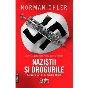 Naziștii și drogurile. Senzații tari în al Treilea Reich imagine