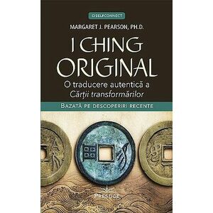 I Ching original - o traducere autentică a Cărţii transformărilor imagine
