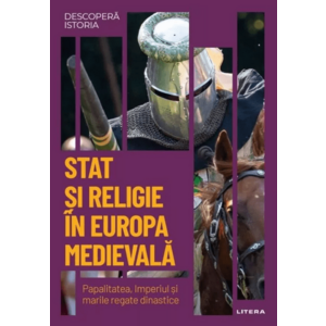 Descopera istoria. Stat si religie in Europa medievala imagine