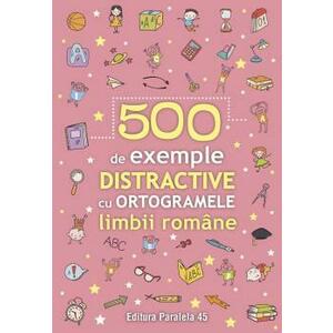 500 de exemple distractive cu ortogramele limbii romane imagine