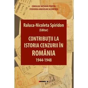 Contributii la istoria cenzurii in Romania: 1944-1948 imagine