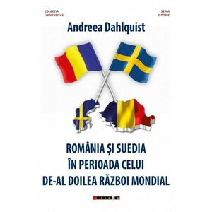 Romania si Suedia in perioada celui de-al Doilea Razboi Mondial imagine