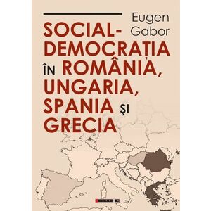 Social-democratia in Romania, Ungaria, Spania si Grecia imagine
