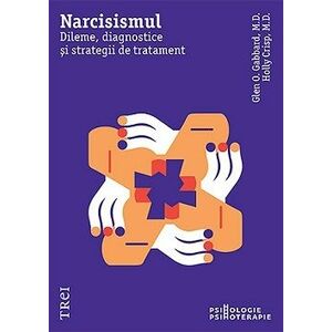 Narcisismul. Dileme, diagnostice și strategii de tratament imagine